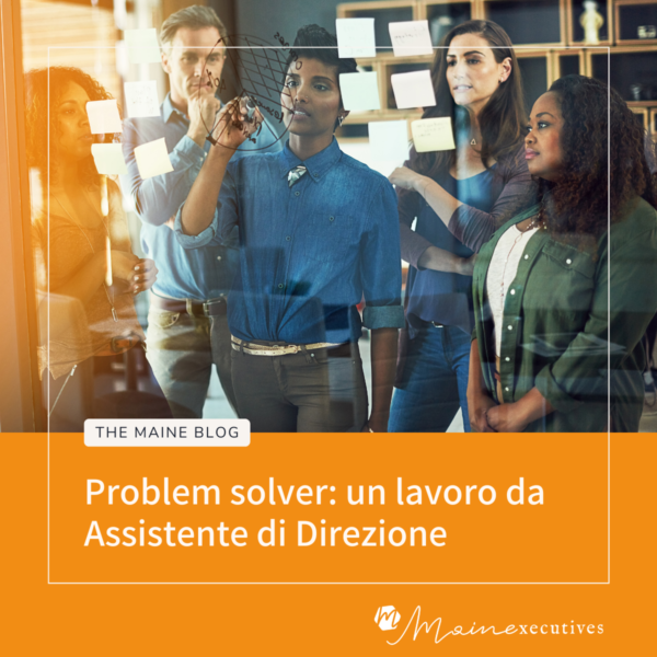 Problem Solver: un lavoro da Assistente di Direzione