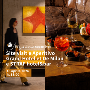Site Visit e Aperitivo Grand Hotel et De Milan e STRAF